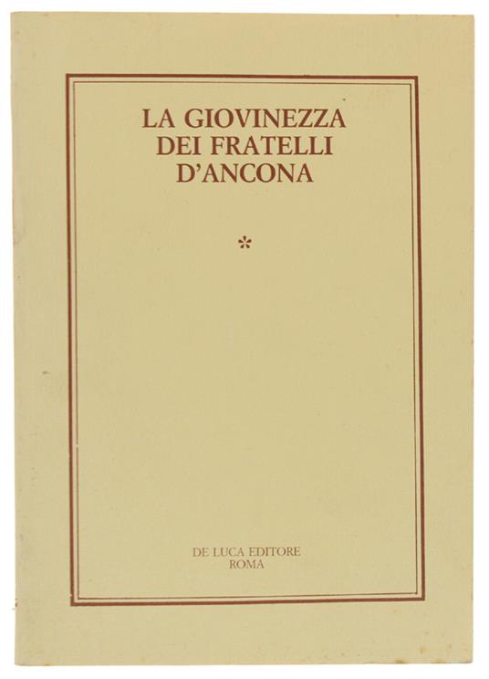 GIOVINEZZA DEI FRATELLI D'ANCONA - Flora Aghib Levi D'Ancona - copertina