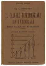 Il CALCOLO DIFFERENZIALE ED INTEGRALE RESO FACILE ED ATTRAENTE [4a edizione]