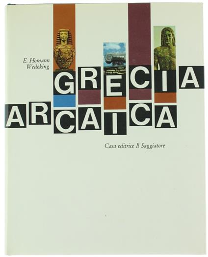 GRECIA ARCAICA [volume ottimo] - copertina