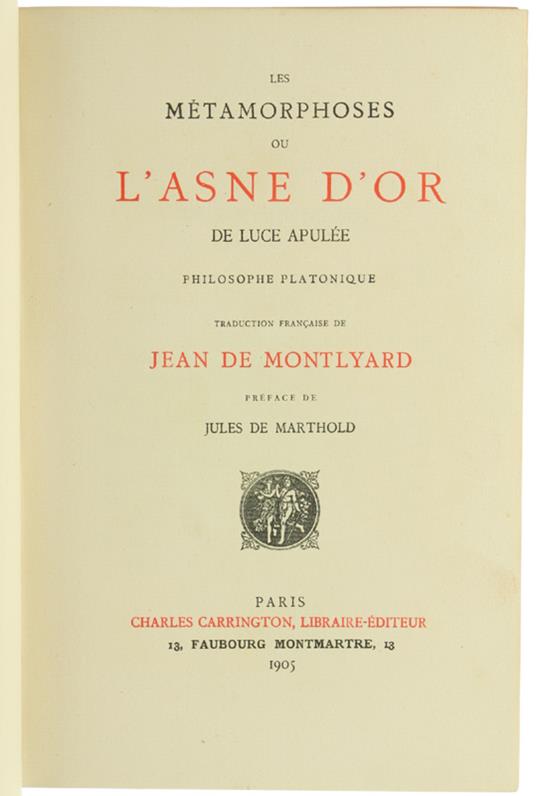 Les METAMORPHOSES OU L'ASNE D'OR. Traduction française de Jean de Montlyard. - copertina