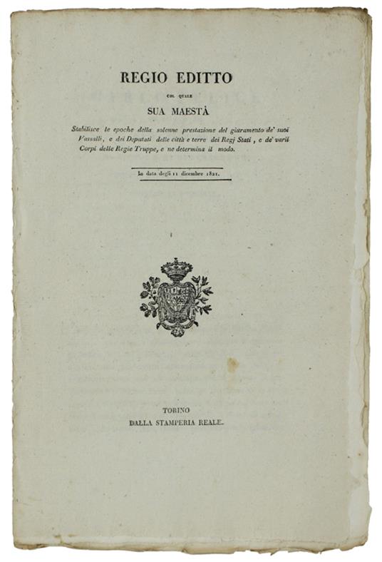 REGIO EDITTO col quale Sua Maestà stabilisce ... tempi e modi del giuramento de' suoi Vassalli e Deputati ... e Varii Corpi delle Regie Truppe ... 11 dicembre 1821 [documento originale] - copertina