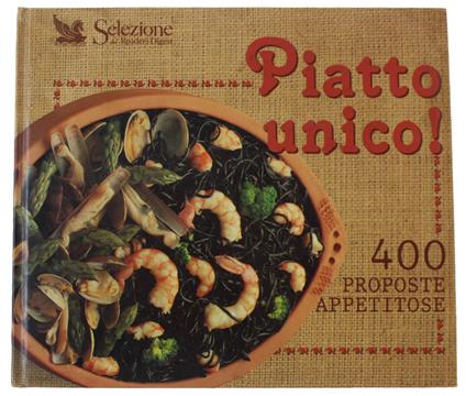 PIATTO UNICO! 400 proposte appetitose - copertina