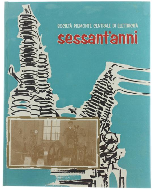 SOCIETA' PIEMONTE CENTRALE DI ELETTRICITA' - Ernesto Caballo - copertina