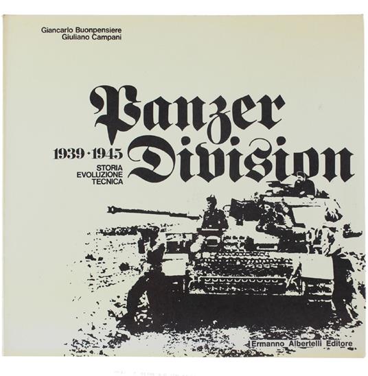 PANZER DIVISION 1939-1945. Storia, evoluzione, tecnica. - copertina