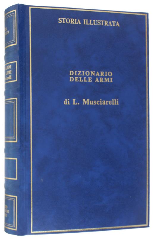 DIZIONARIO DELLE ARMI. - Letterio Musciarelli - copertina