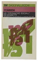 CRONACHE SOCIALI DI DOSSETTI. Geografia di un movimento di opinione 1947/1951.