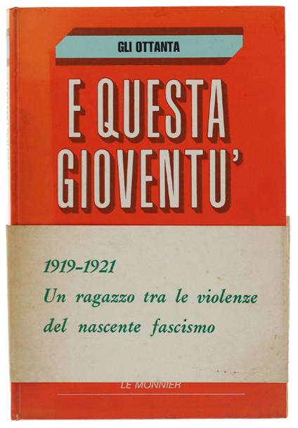 E QUESTA GIOVENTU' [prima edizione] - Luciano Soldan - copertina