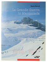 GRANDE GUERRA IN MARMOLADA 1915-1917