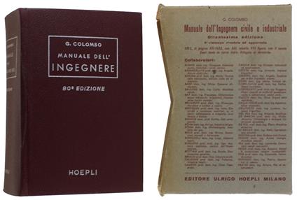 MANUALE DELL'INGEGNERE civile e industriale. 80ª edizione, 8a ristampa riveduta ed aggiornata. - Giuseppe Colombo - copertina