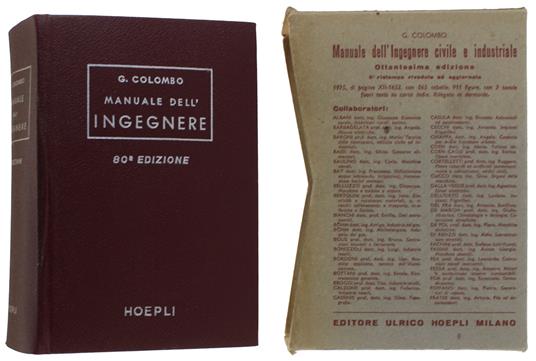MANUALE DELL'INGEGNERE civile e industriale. 80ª edizione, 8a ristampa riveduta ed aggiornata. - Giuseppe Colombo - copertina