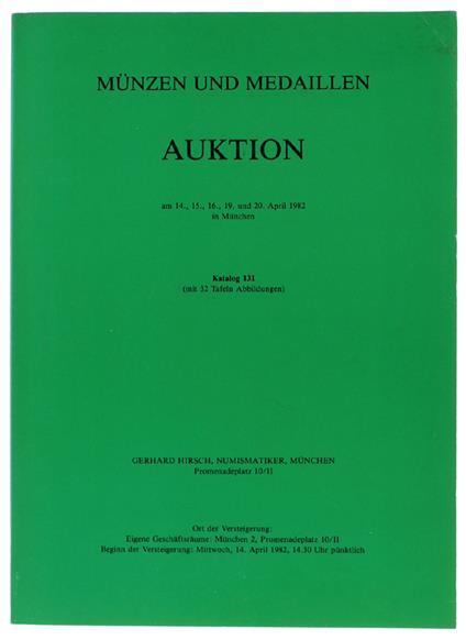 MUNZEN UND MEDAILLEN AUKTION: Munchen, 14, 15, 16, 19, 20 April 1982. Katalog 131 mit 32 Tafeln Abbildungen - copertina
