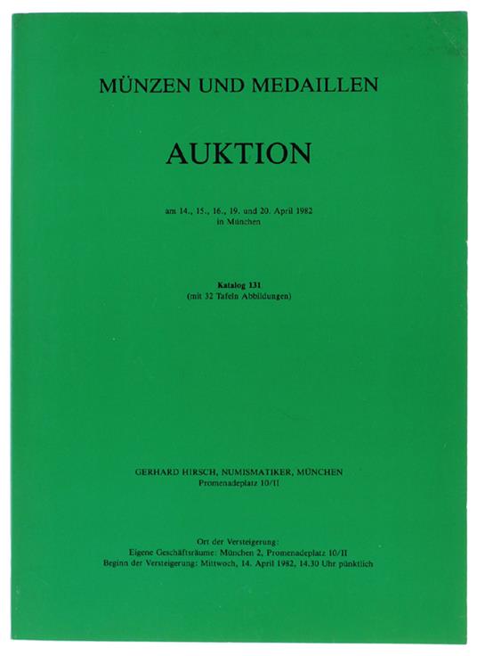 MUNZEN UND MEDAILLEN AUKTION: Munchen, 14, 15, 16, 19, 20 April 1982. Katalog 131 mit 32 Tafeln Abbildungen - copertina