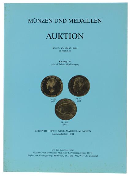 MUNZEN UND MEDAILLEN AUKTION: Munchen, 23, 24, 25 juni 1982. Katalog 132 mit 30 Tafeln Abbildungen - copertina