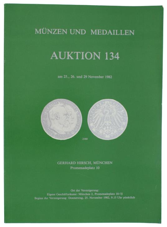 MUNZEN UND MEDAILLEN AUKTION 134: Munchen, 25, 26, 29 November 1982 - copertina