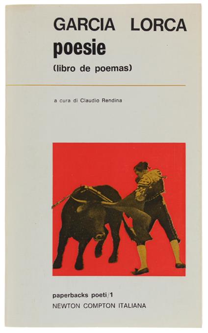 POESIE (libro de poemas). Testo spagnolo a fronte. A cura di Claudio Rendina [come nuovo] - Federico García Lorca - copertina