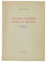 ANTONIO ROSMINI ASCETA E MISTICO. Prevazione di Clemente Riva.