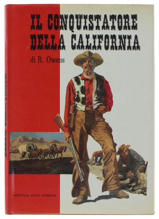 Il CONQUISTATORE DELLA CALIFORNIA. - copertina