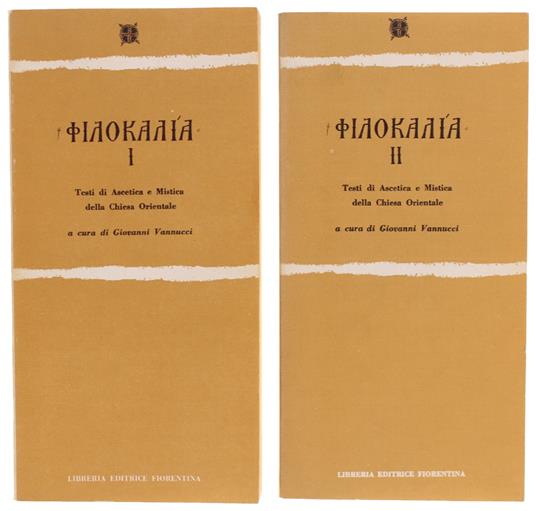 FILOCALIA. Testi di Ascetica e Mistica della Chiesa Orientale. - Giovanni Vannucci - copertina