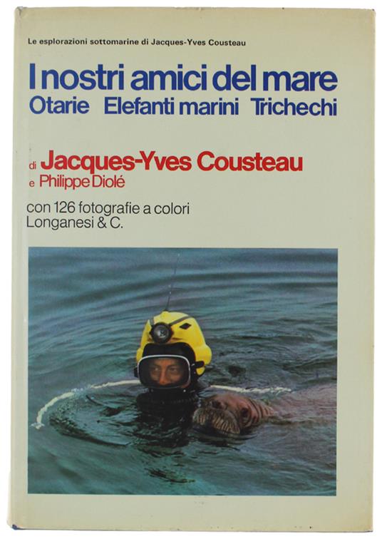 I NOSTRI AMICI DEL MARE: OTARIE, ELEFANTI MARINI, TRICHECHI. - copertina