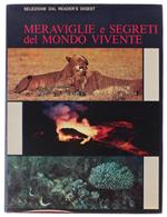 MERAVIGLIE E SEGRETI DEL MONDO VIVENTE.
