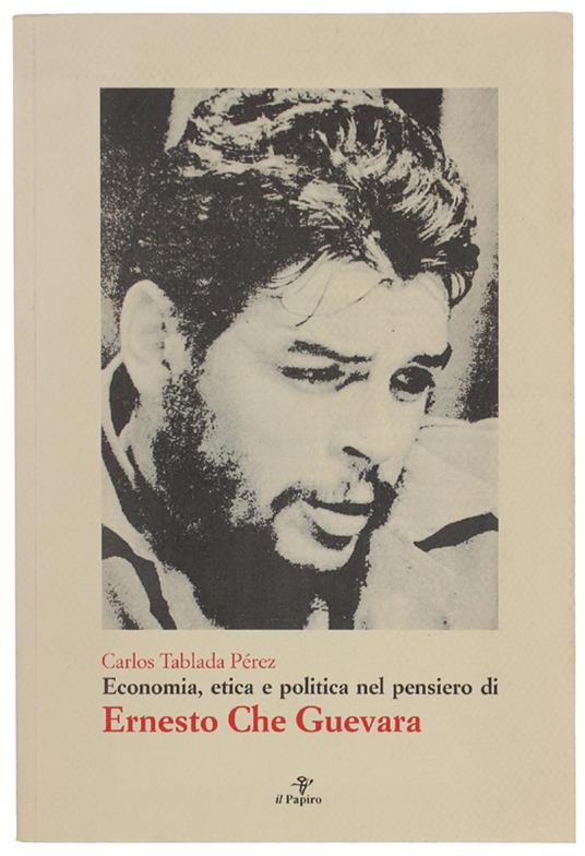 ECONOMIA ETICA E POLITICA NEL PENSIERO DI ERNESTO CHE GUEVARA - copertina