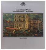 ARCHITETTURA E UTOPIA NELLA VENEZIA DEL CINQUECENTO. Venezia, Palazzo Ducale, luglio