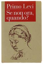 SE NON ORA, QUANDO? [volme come nuovo]
