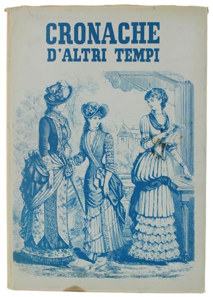 CRONACHE D'ALTRI TEMPI. Annata 1961 in 12 fascicoli (n. 81-92) - copertina