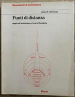 Punti Di Distanza. Saggi Sull'Architettura E L'Arte Di Occidente
