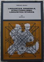 Linguistica Generale. Strutturalismo. Linguistica Storica