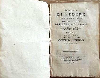 Dell'Arte Di Vedere Nelle Belle Arti Del Disegno Secondo I Principi Di Sulzer, E Di Mengs - Francesco Milizia - copertina