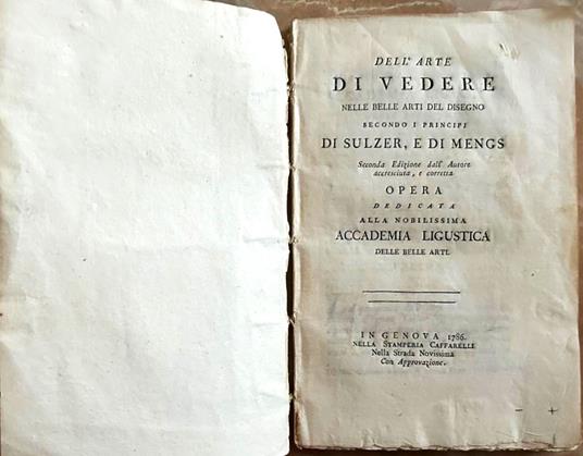Dell'Arte Di Vedere Nelle Belle Arti Del Disegno Secondo I Principi Di Sulzer, E Di Mengs - Francesco Milizia - copertina