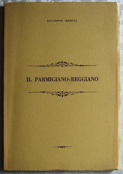 Il Parmigiano Reggiano - Giuseppe Medici - copertina