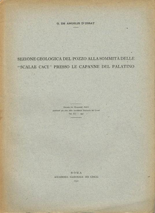 Sezione geologica de pozzo alla sommità delle "Scalae Caci" presso le capanne del Palatino - Guglielmo De Angelis d'Ossat - copertina
