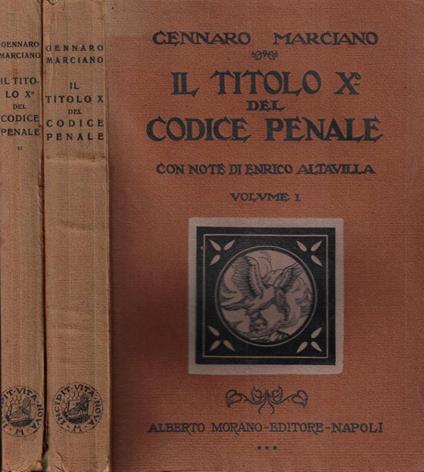 Il titolo X del codice penale Vol. I - II - Gennaro Marciano - copertina