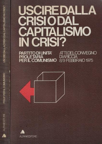 Uscire dalla crisi o dal capitalismo in crisi? - copertina