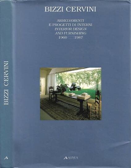 Bizzi Cervini. Arredamenti e Progetti di Interni / Interior Design and Furnishing (1960-1987) [Autografo] - copertina