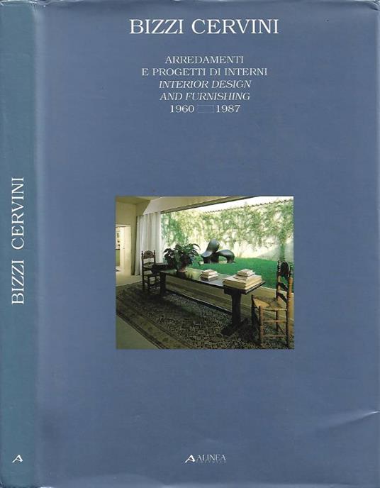 Bizzi Cervini. Arredamenti e Progetti di Interni / Interior Design and Furnishing (1960-1987) [Autografo] - copertina