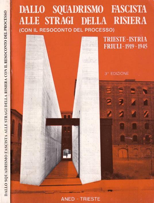 Dallo squadrismo fascista alle stragi della risiera - copertina