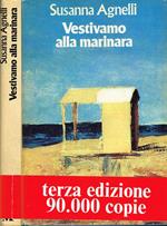 Vestivamo alla marinara