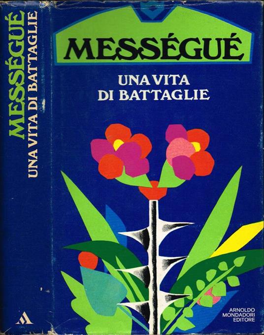 Una vita di battaglie - Maurice Mességué - copertina