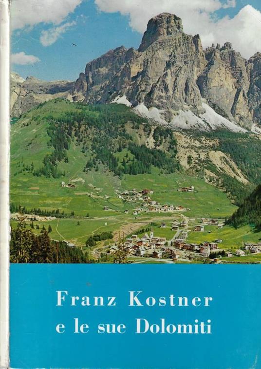 Franz Kostner e le sue Dolomiti - copertina