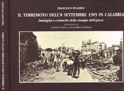 Il terremoto dell'8 settembre 1905 in Calabria. Immagini e cronache delle stampe dell'epoca - copertina