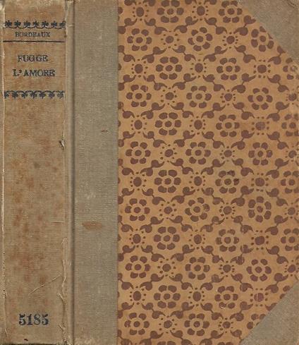 Fugge l'amore - Henry Bordeaux - copertina