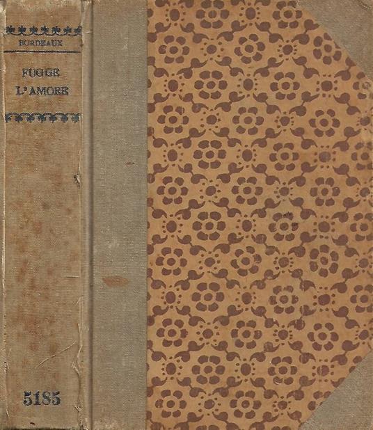 Fugge l'amore - Henry Bordeaux - copertina