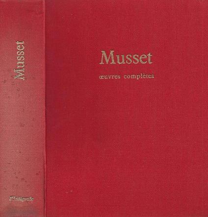 Musset. Oeuvres completes - Philippe van Tieghem - copertina