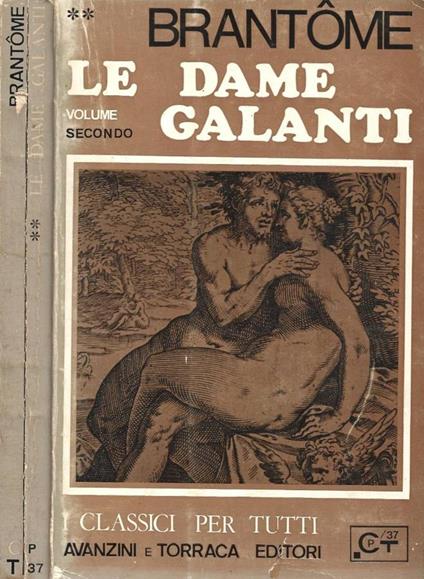 Le dame galanti. Volume secondo - Pierre Bordeille de Brantôme - copertina