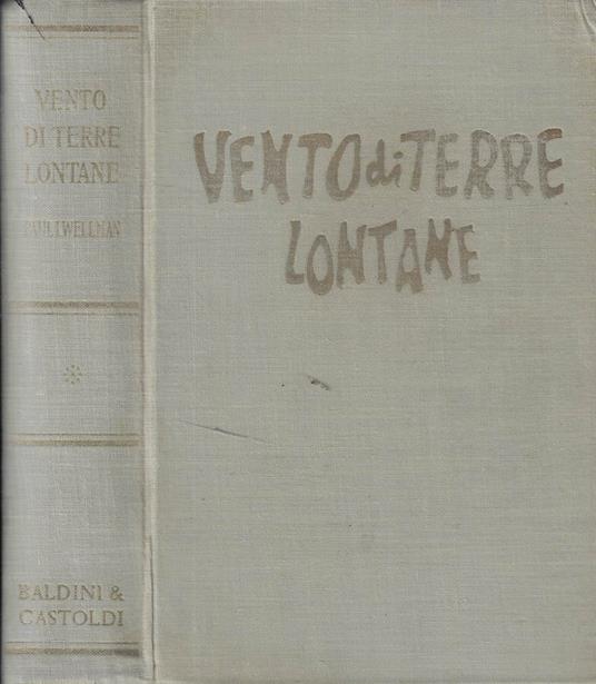 Vento di terre lontane - Paul I. Wellman - copertina
