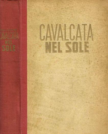 Cavalcata nel sole - Paul I. Wellman - copertina