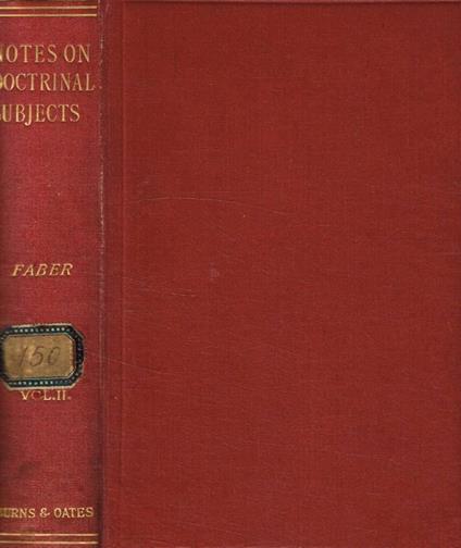Notes on doctrinal and spiritual subjects vol.II - Frederick William Faber - copertina